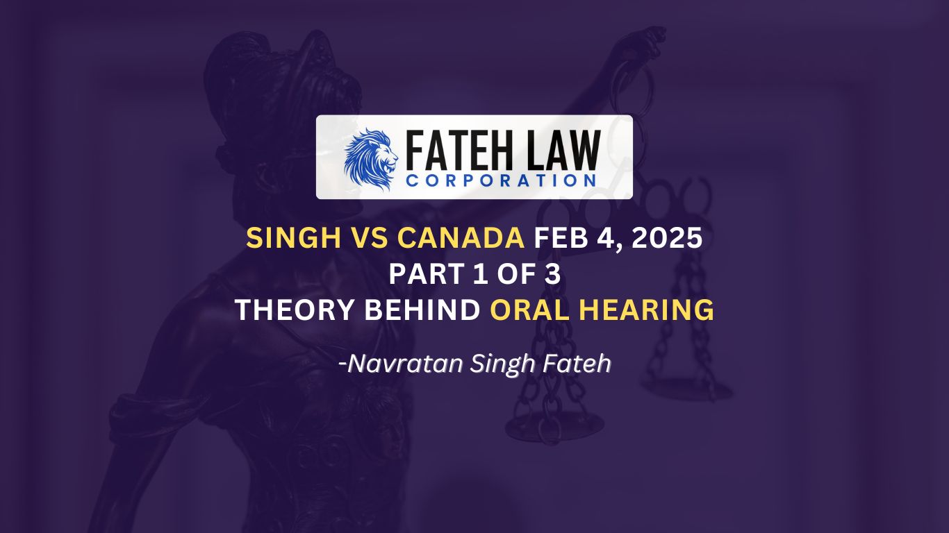 Singh vs Canada feb 4, Theory behind oral hearing - Federal Court