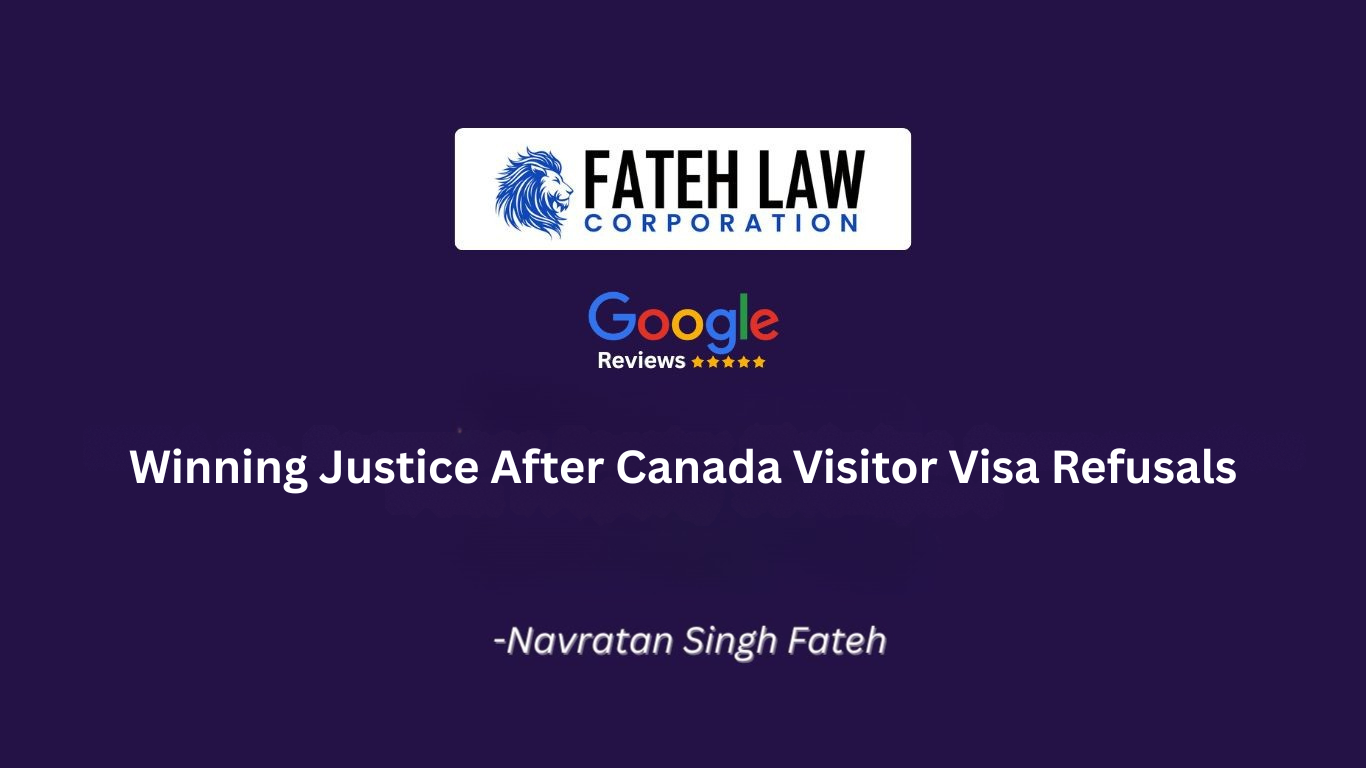 Fateh Law Corporation helps a family overturn multiple Canada visitor visa refusals through Federal Court advocacy